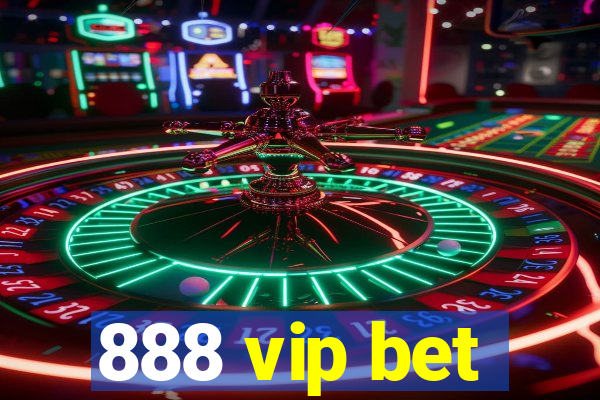 888 vip bet